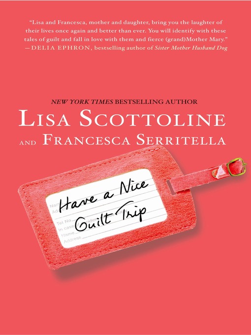 Title details for Have a Nice Guilt Trip by Lisa Scottoline - Wait list